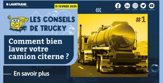 Les conseils de Trucky - Comment bien laver son camion citerne !